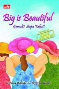 Big is Beautiful : Gemuk ? Siapa Takut!!